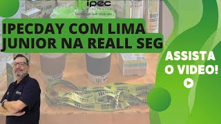 IPEC DAY com Lima Junior na REALL SEG 💚 [upl. by Haniraz]