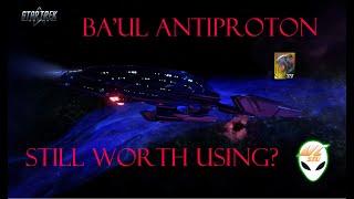 STO  Baul Antiproton After Nerf  Still Worth Using [upl. by Midis]