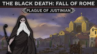 How the Black Death Killed Rome  The Plague of Justinian DOCUMENTARY [upl. by Mcclimans]