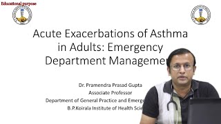 Emergency Medicine  Management of Acute Exacerbation of Asthma in Adults  Dr Pramendra Gupta [upl. by Niuq787]