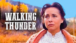 Walking Thunder  Western Movie  Drama [upl. by Gudrin908]