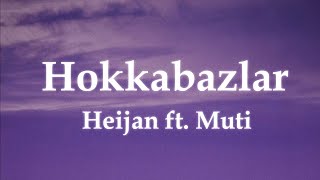 Heijan feat Muti ╸Hokkabazlar SözleriLyrics [upl. by Noffets546]