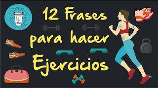 💪 👟 😋 10 Frases para hacer Ejercicios  Te motivaran a cambiar tu vida 😉 🍎 🆙  Café con Frases [upl. by Schell]