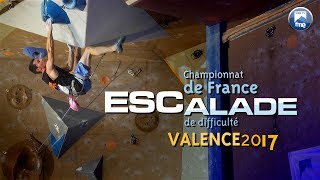 Escalade  Championnat de France de difficulté 2017  Valence [upl. by Swarts]