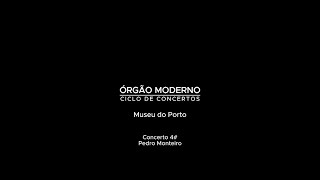 Órgão Moderno  Ciclo de Concertos concerto 4  Pedro Monteiro [upl. by Lali]