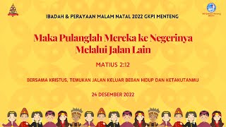 Ibadah Malam Natal  24 December 2022 [upl. by Latsyrcal15]