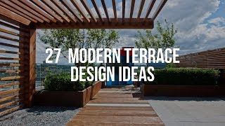 🔴 27 MODERN TERRACE DESIGN Ideas [upl. by Doykos553]