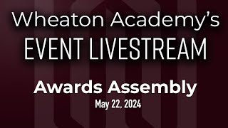 Wheaton Academy Awards Assembly [upl. by Nelehyram400]