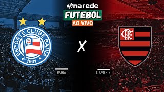 BAHIA X FLAMENGO AO VIVO  TRANSMISSÃO BRASILEIRÃO 2024 [upl. by Guenzi]