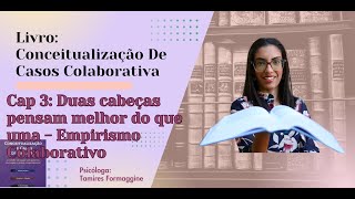 Cap 3 Duas cabeças pensam melhor do que uma  Empirismo colaborativo [upl. by Iaria]