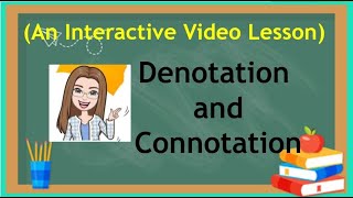 Interactive Video Lesson on Denotation and Connotation [upl. by Bobine]