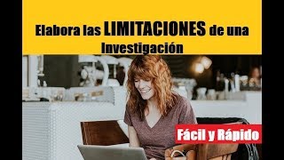 Cómo elaborar las LIMITACIONES de una INVESTIGACIÓN [upl. by Ynhoj]