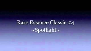 Rare Essence Classic 4 Spotlight [upl. by Patrich]