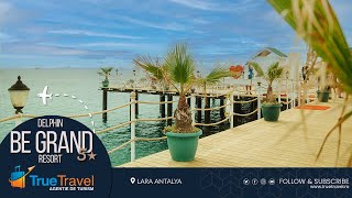 Delphin Be Grand Hotel 5  Lara Antalya  True Travel [upl. by Farlay]