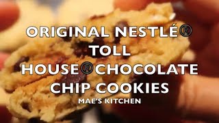 ORIGINAL NESTLÉ®️ TOLL HOUSE®️CHOCOLATE CHIP COOKIESMAES KITCHEN [upl. by Letreece]