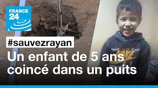 Le petit Rayan coincé au fond d’un puits au Maroc • FRANCE 24 [upl. by Malsi]