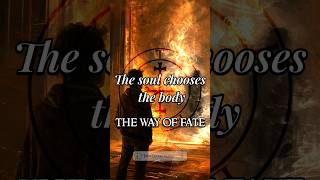 FATE The Soul chooses the Body [upl. by Langley]