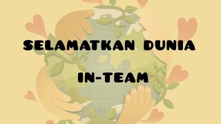 🖤❤️ Selamatkan Dunia 🌍  InTeam Lirik 🤍💚 [upl. by Williams]