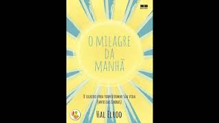 Audiobook O Milagre da Manhã Hal Elrod audiolivro [upl. by Nadnerb]