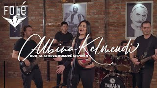 Albina Kelmendi  Kur ta ktheva Kosove shpinen [upl. by Zipnick352]