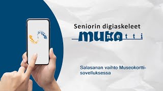 Salasanan vaihto Museokorttisovelluksessa [upl. by Nomyt329]