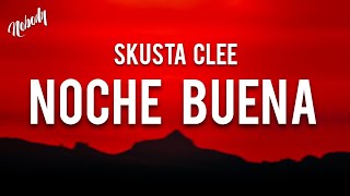 Skusta Clee  Noche Buena Lyrics [upl. by Rosina323]