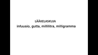 Lääkelaskuja infuusio gutta millilitra milligramma [upl. by Einehpets]