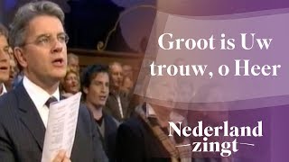 Nederland Zingt Groot is Uw trouw o Heer [upl. by Ellimak]