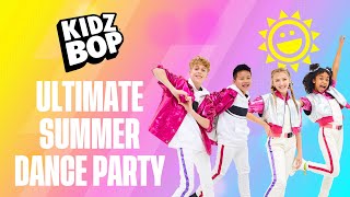 KIDZ BOP Kids  Ultimate Summer Dance Party [upl. by Yecal]