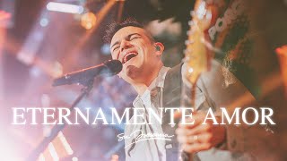 Eternamente Amor Nueva Versión  Su Presencia  Música Cristiana [upl. by Earased]