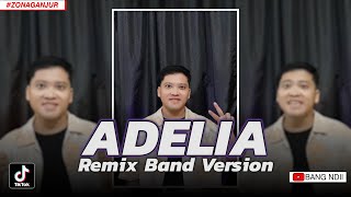 ADELIA  EDISI GANJUR PULANG PAGI❗ Cover Raju  Remix Band Version • BANG NDII [upl. by Eicak]