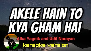 Akele Hain To Kya Gham Hai  Alka Yagnik and Udit Narayan karaoke version [upl. by Lebyram]