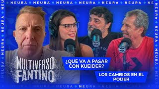 ¿Qué va a pasar con Kueider los cambios en el poder  Multiverso Fantino  1212 [upl. by Yenohtna]