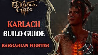 BG3 Karlach Build Guide  Wildheart Barbarian amp Battle Master Fighter [upl. by Eveneg]