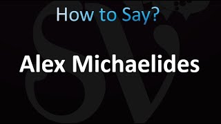 How to Pronounce Alex Michaelides correctly [upl. by Ylsel]