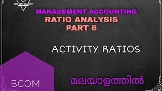 Ratio Analysis Part 6 Activity Ratios Malayalam Tutorial Bcom  Management Accounting [upl. by Lledraw]