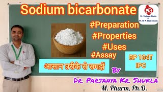 Sodium Bicarbonate  Antacids  Preparation Properties Assay Uses Formulations  IPC  BP 104T [upl. by Annaid]