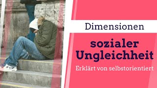 Dimensionen sozialer Ungleichheit Was ist das Strukturen sozialer Ungleichheit  Sozialpolitik [upl. by Zavala580]