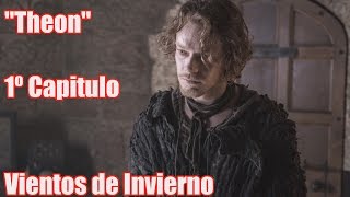 quotTheonquot  1º Capítulo de Vientos de Invierno Completo  Juego de Tronos  Game of thrones [upl. by Resneps719]