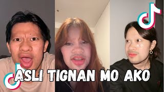 ✨ASLI TIGNAN MO AKO✨  TIKTOK COMPILATION [upl. by Winslow]