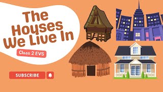 Class 2 EVS Chapter 6 The Houses We Live In kidsknowledgepoint [upl. by Ahter]