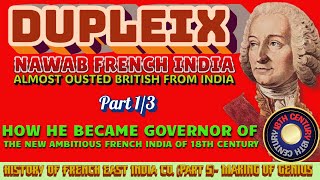 DUPLEIX THE GENIUS NAWAB OF FRENCH INDIA WHO ALMOST OUSTED BRITISH FROM INDIAN PENINSULA [upl. by Bogart742]