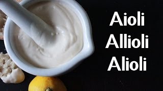 AIOLI  ALLIOLI  ALIOLI  GARLIC MAYO RECIPE BY SPANISH COOKING [upl. by Annaiek]