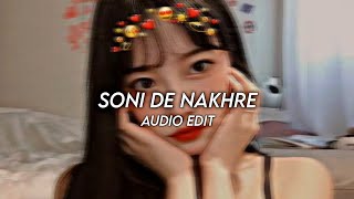 Soni De Nakhre Audio Edit [upl. by Heman523]