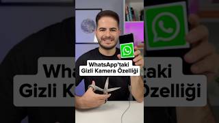 WhatsApp’taki Gizli Kamera Özelliği  Bu kamerayı çok az kişi biliyor [upl. by Artamas904]