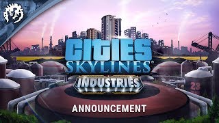 Cities Skylines  Industries  Announcement Trailer  PREORDER TODAY [upl. by Alyce]