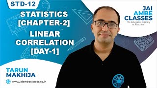 STD12 STATISTICS CHAPTER2 LINEAR CORRELATION DAY1  By Tarun Makhija Jai Ambe Classes [upl. by Gale]