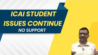 ICAI Student Issues Continue  No Support [upl. by Walter]