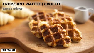 HOW TO MAKE CROFFLES EASY RECIPE  CROISSANT WAFFLE [upl. by Vladamir963]