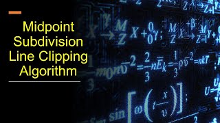 CG Lecture 34 Midpoint Subdivision Line Clipping Algorithm [upl. by Nikolia]